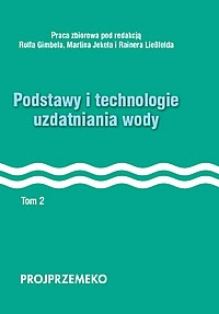 Podstawy i technologie uzdatniania wody. Tom II